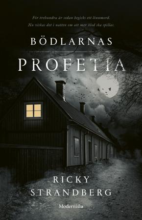 Bödlarnas profetia - Bok av Ricky Strandberg - Inbunden