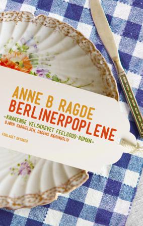 Berlinerpoplene - Bok av Anne B. Ragde - Pocket