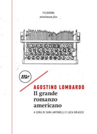 Il grande romanzo americano Agostino Lombardo