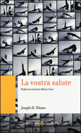 La vostra salute Joseph H. Pilates