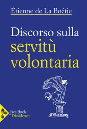 Discorso sulla servitù volontaria Etienne de La Boetie