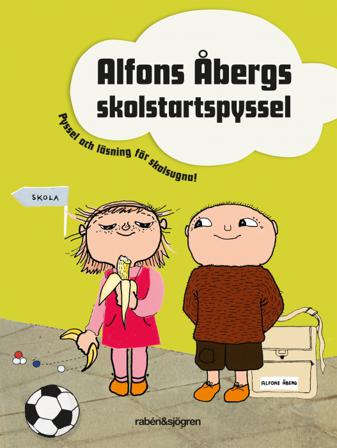 Alfons Åbergs skolstartspyssel : Pyssel och läsning för skolsugna! - Bok av Gunilla Bergström - Danskt band
