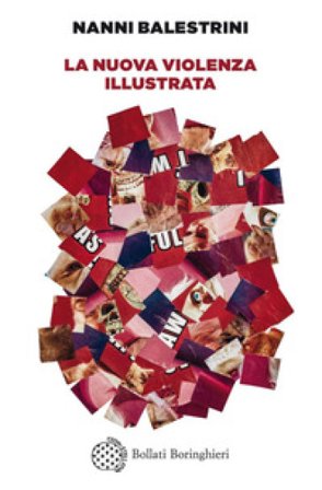 La nuova violenza illustrata Nanni Balestrini