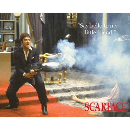 Scarface - Say Hello To My Little Friend
