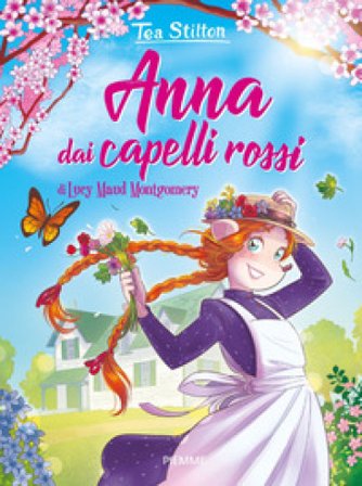 Anna dai capelli rossi di Lucy Maud Montgomery Tea Stilton
