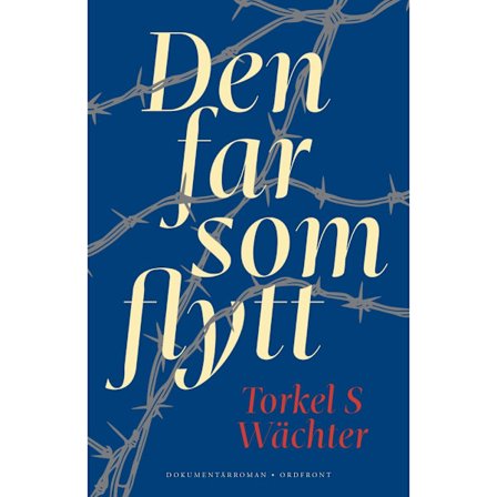 Den far som flytt (inbunden)