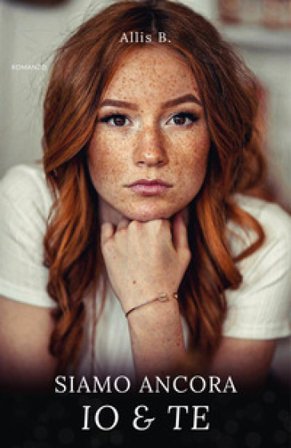 Siamo ancora io & te Allis B.