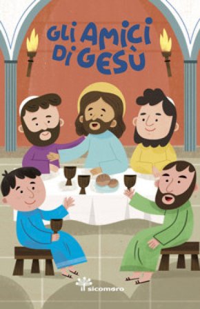 Gli amici di Gesù. Ediz. a colori Francesca Fabris