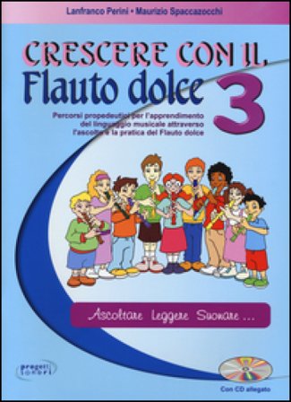 Crescere con il flauto dolce. Per la Scuola media. Con CD Audio. Vol. 3 Lanfranco Perini