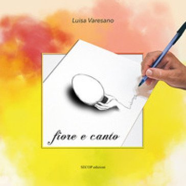 Fiore e canto. Ediz. italiana, inglese e tedesca Luisa Varesano