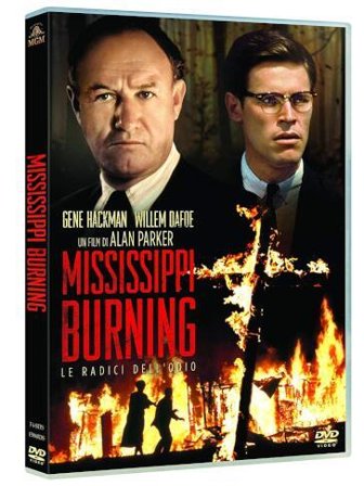 Mississippi Burning - Le Radici Dell'Odio