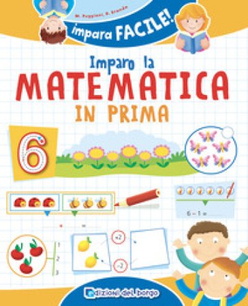 Imparo la matematica in prima. Ediz. a colori Daniela Puggioni