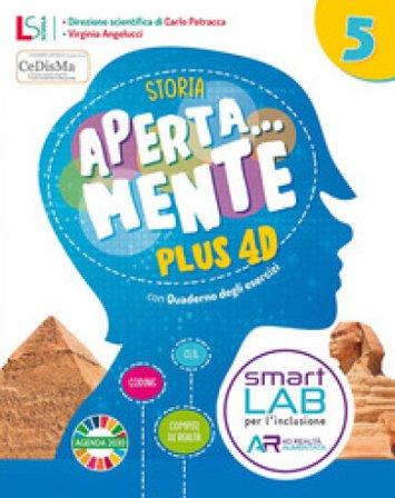 Aperta...Mente Plus 4D. Storia e Geografia. Con Sussidiario di storia e Quaderno operativo, Sussidiario di geografia e Quaderno operativo. Per la 5a 