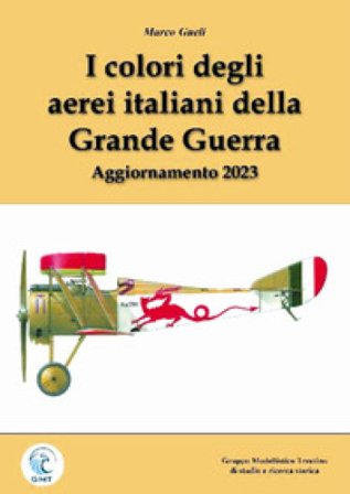 I colori degli aerei italiani della grande guerra. Ipotesi e certezze. Ediz. ampliata Marco Gueli