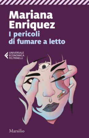 I pericoli di fumare a letto Mariana Enriquez