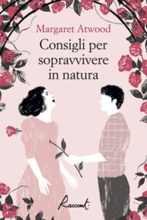 Consigli per sopravvivere in natura Margaret Atwood
