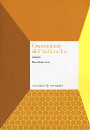Grammatica dell'italiano L2 Elena Maria Duso