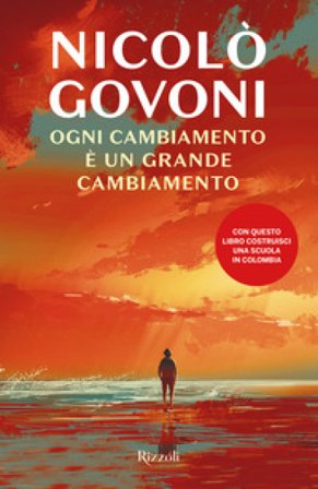 Ogni cambiamento è un grande cambiamento Nicolò Govoni