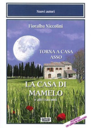 La casa di Mamelo Fioralba Niccolini
