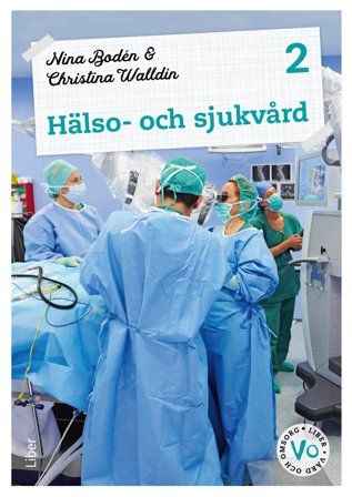 Hälso- och sjukvård 2 Fakta och uppgifter, ISBN: 9789147144907