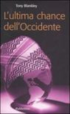 L'ultima chance dell'Occidente Tony Blankley