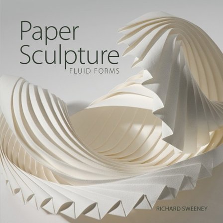 Paper Sculpture : Fluid Forms 9780764362149