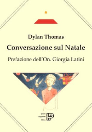 Conversazione sul Natale. Testo inglese a fronte. Ediz. a colori Dylan Thomas
