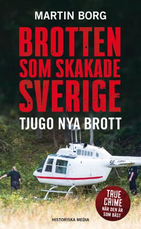 Brotten som skakade Sverige : tjugo nya brott - Bok av Martin Borg - Pocket