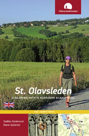 St. Olavsleden : a pilgrims path in northern Scandinavia - Bok av Söderlund Staffan & Sjöström Marie - Häftad