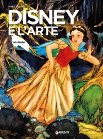 Disney e l'arte. Ediz. a colori Marco Bussagli