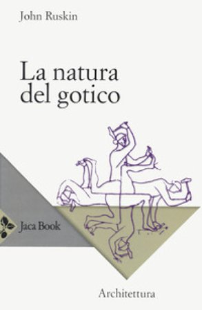 La natura del gotico John Ruskin