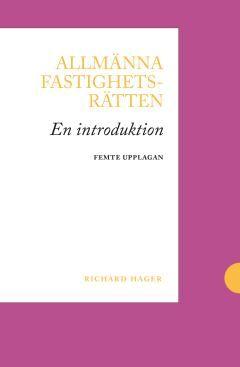 Allmänna fastighetsrätten : En introduktion, ISBN: 9789139208556