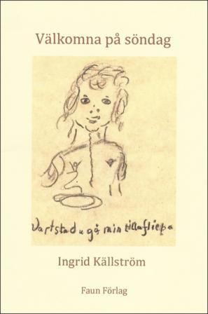 Välkomna på söndag - Bok av Ingrid Källström - Häfte