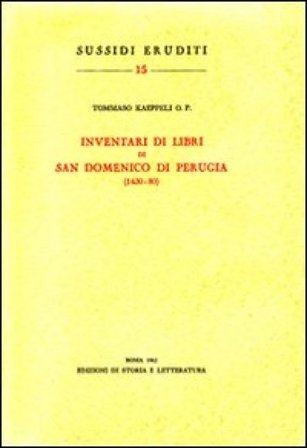 Inventari di libri di San Domenico di Perugia (1430-80) Tommaso Kaeppeli