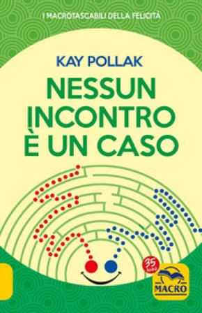 Nessun incontro è un caso Kay Pollak