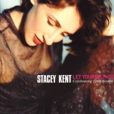 Let yourself go Stacey Kent