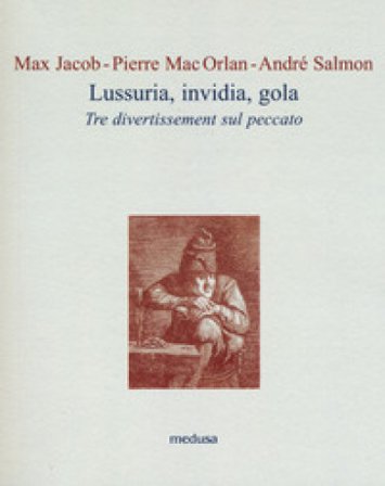Lussuria, invidia, gola. Tre divertissement sul peccato Max Jacob