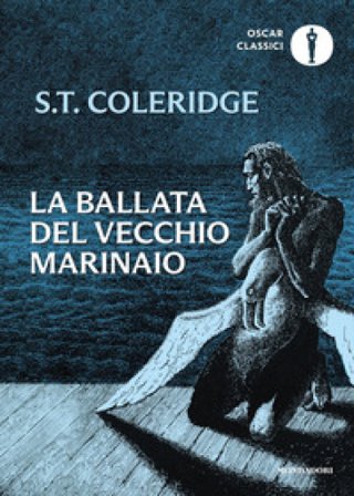 La ballata del vecchio marinaio. Testo inglese a fronte Samuel Taylor Coleridge