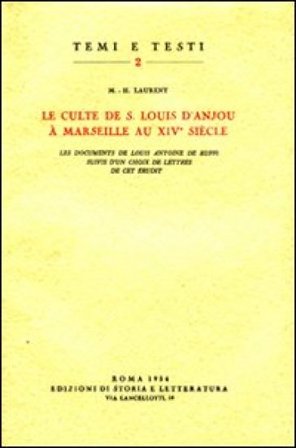 Le culte de s. Louis d'Anjou à Marseille au XIVe siècle M. Hyacinthe Laurent