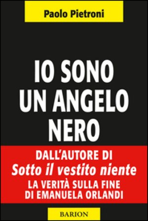 Io sono un angelo nero Paolo Pietroni