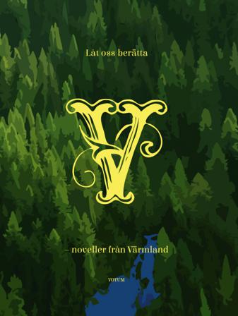 Låt oss berätta : noveller från Värmland - Bok - Inbunden
