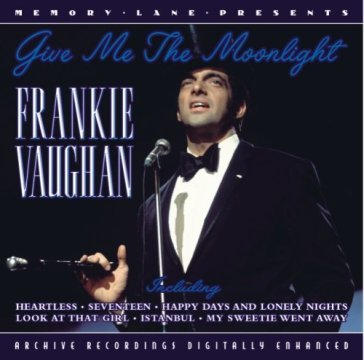 Give me the moonlight FRANKIE VAUGHAN