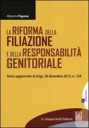 La riforma della filiazione e della responsabilità genitoriale Alberto Figone