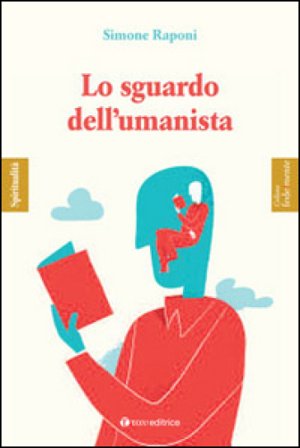 Lo sguardo dell'umanista Simone Raponi