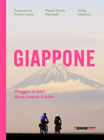 Giappone. Viaggio in bici dove nasce il sole Francesco Frank Lotta