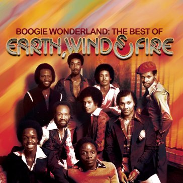 Boogie wonderland:the best of earth wind