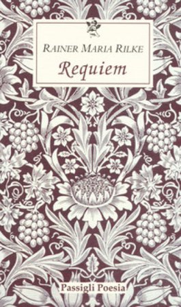 Requiem. Testo tedesco a fronte Rainer Maria Rilke