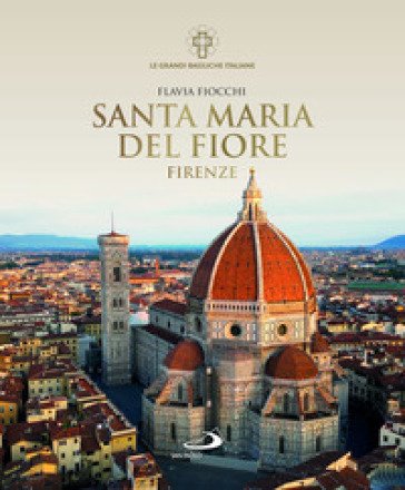 Santa Maria del Fiore. Firenze Flavia Fiocchi