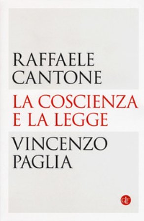 La coscienza e la legge Raffaele Cantone