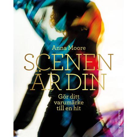 Scenen är din : gör ditt varumärke till en hit 9789198525007